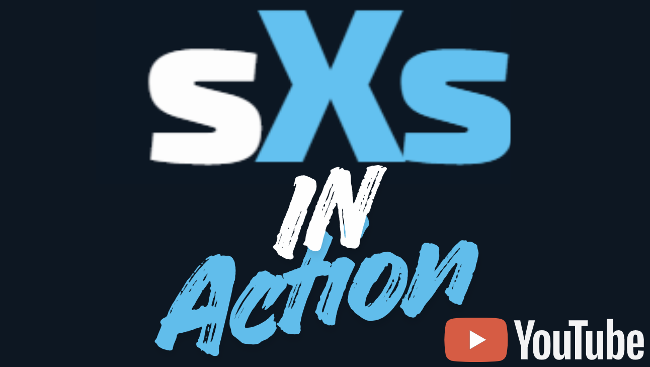 sXs In Action Playlist